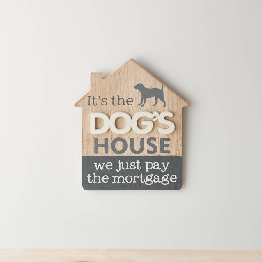 'Just Pay The Mortgage' Plaques 15cm