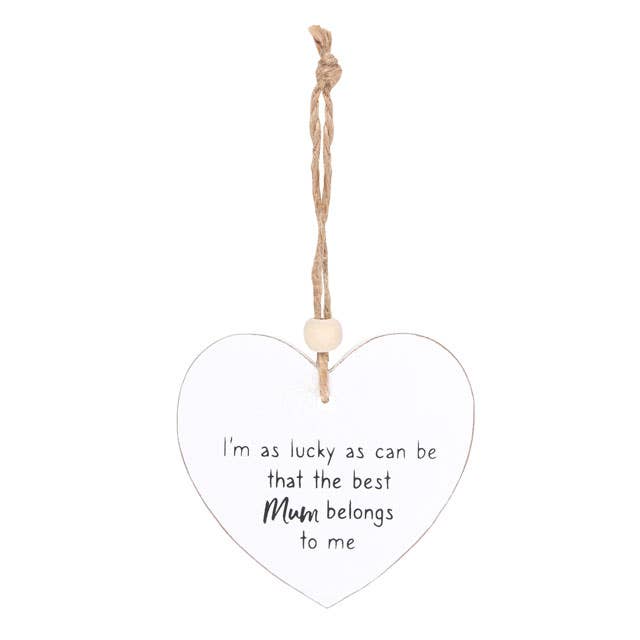 The Best Mum Belongs To Me Hanging Heart Sentiment Sign