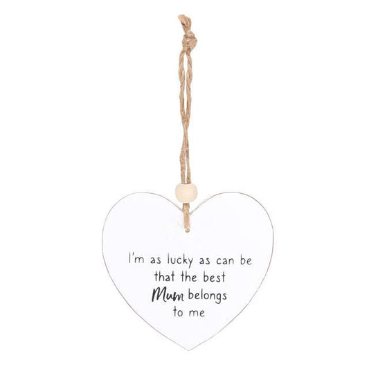 The Best Mum Belongs To Me Hanging Heart Sentiment Sign