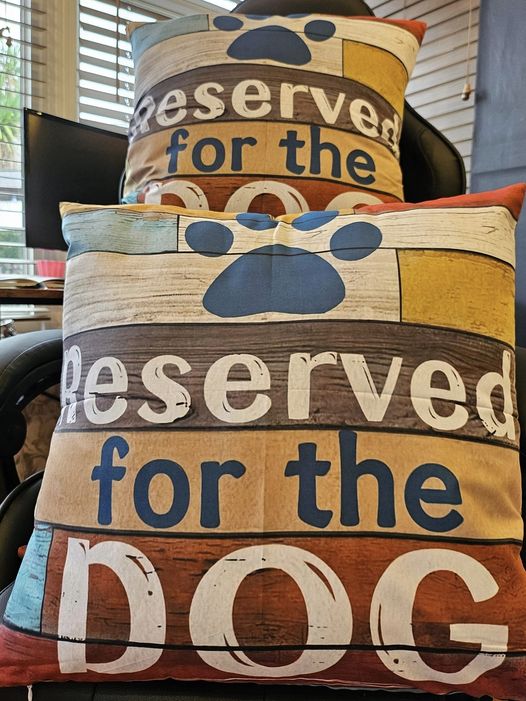 Reserved for the Dog Cushion